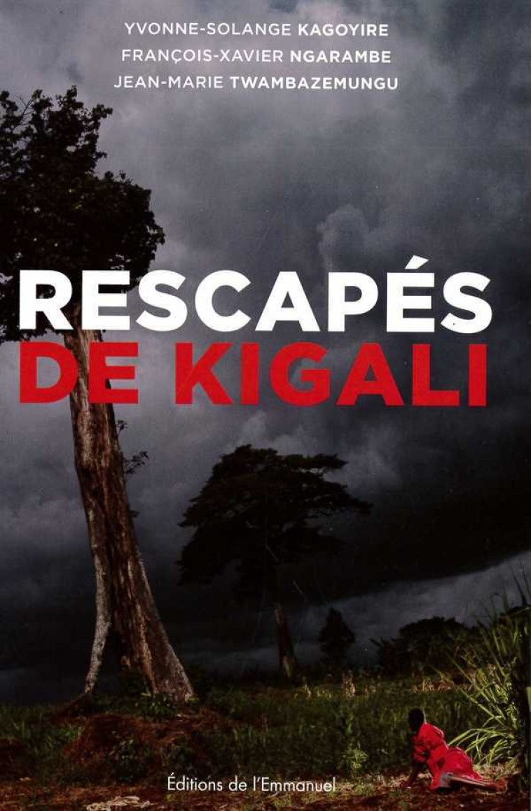 Rescapés de Kigali - NGARAMBE François-Xavier - EMMANUEL