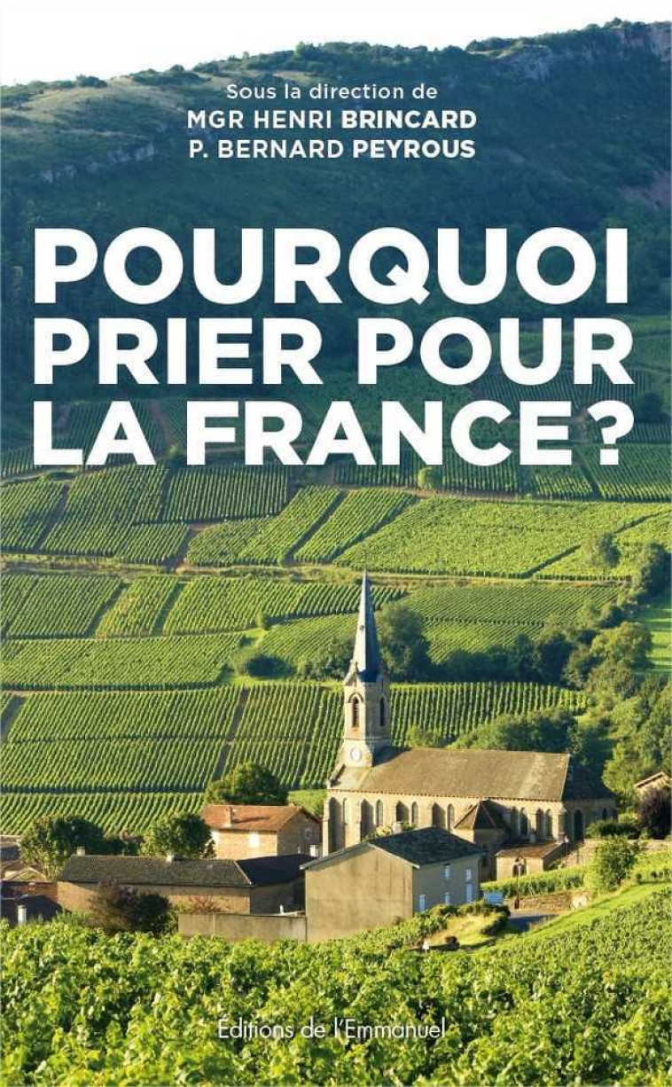 Pourquoi prier pour la France ? - Collectif  - EMMANUEL