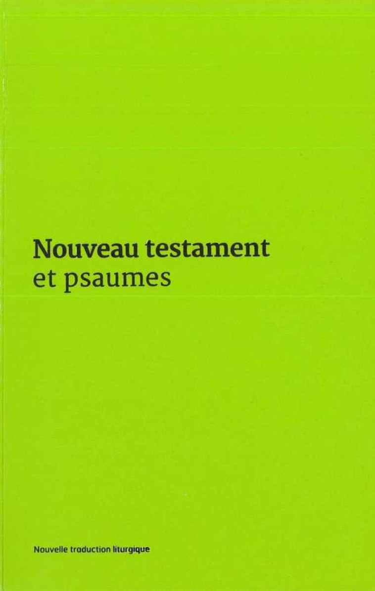 Nouveau Testament et Psaumes - Couverture vinyle verte - AELF  - EMMANUEL