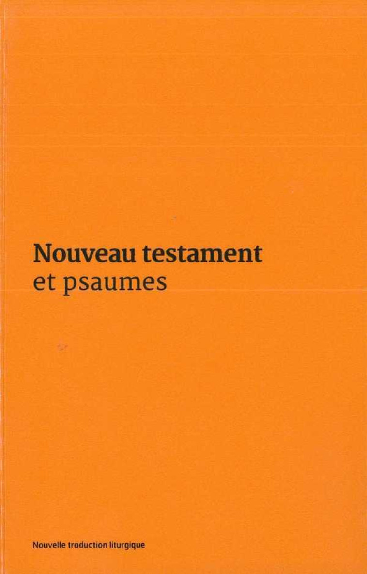 Nouveau Testament et Psaumes - Couverture vinyle orange - AELF  - EMMANUEL