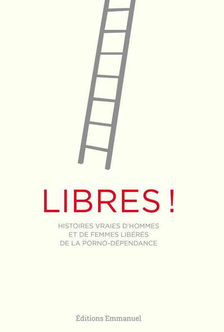 Libres ! - FRADD Matt, EVERT Jason - EMMANUEL