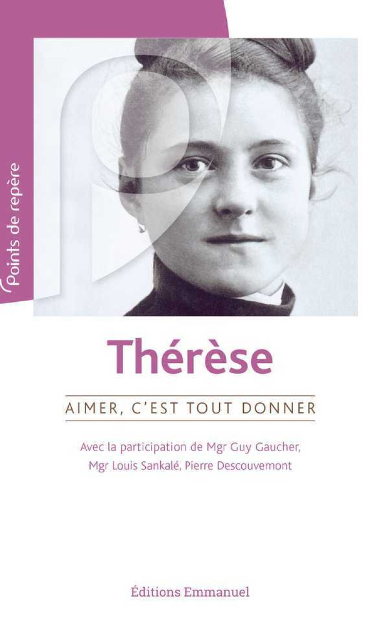 Thérèse, Aimer c'est tout donner - GUY GAUCHER - EMMANUEL