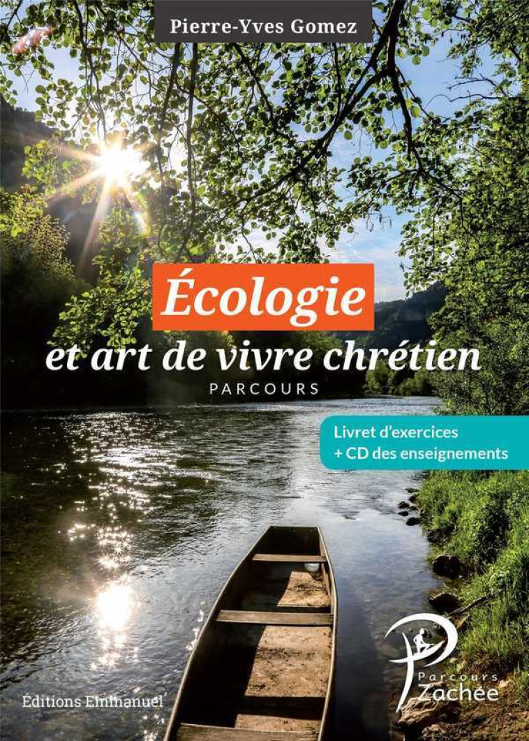 Écologie et art de vivre chrétien, complément au parcours Zachée - Gomez Pierre-Yves - EMMANUEL