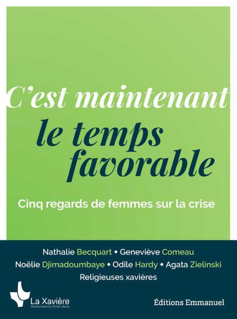 C'est maintenant le temps favorable - BECQUART Nathalie, Comeau Geneviève - EMMANUEL