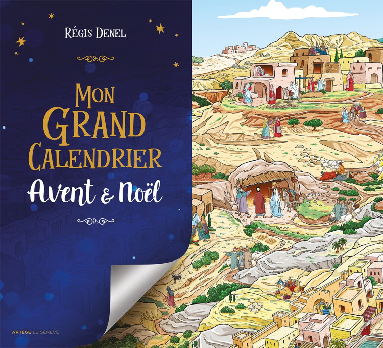 Mon grand calendrier Avent & Noël - Denel Régis - SENEVE