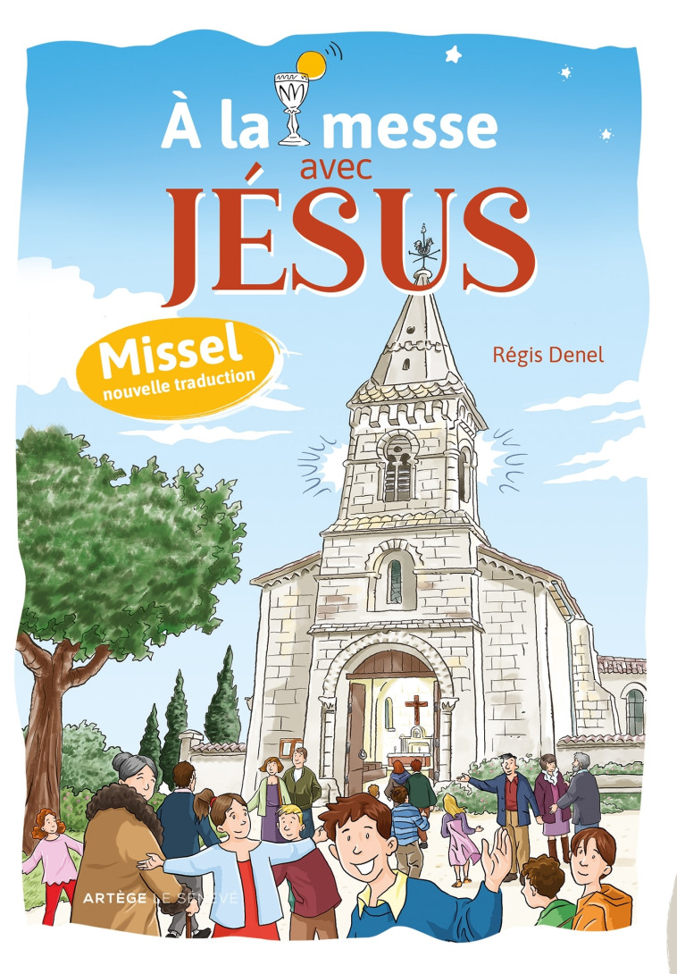 À la messe avec Jésus - Missel - Denel Régis - SENEVE