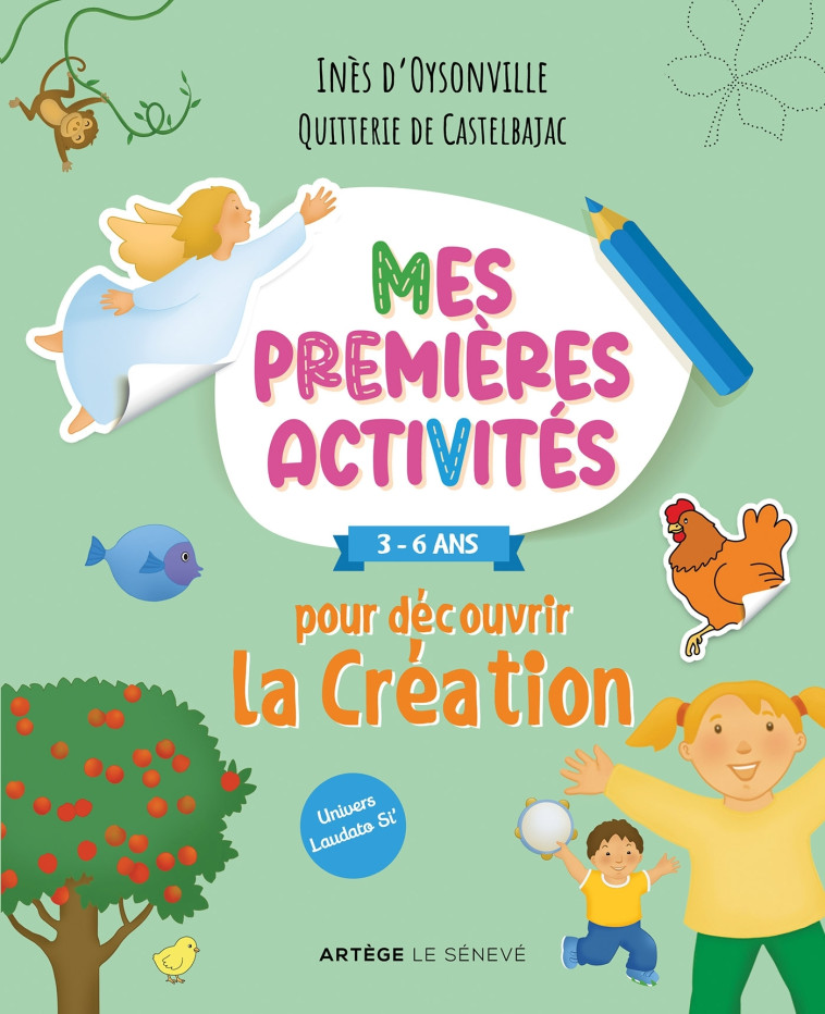 Mes premières activités pour découvrir la Création - Castelbajac Quitterie de, d'Oysonville Inès - SENEVE