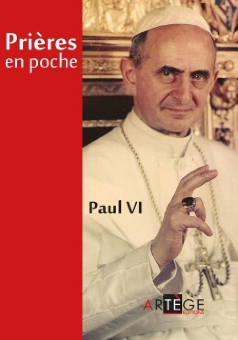 Prières en poche Paul VI - Paul VI Pape Paul VI - ARTEGE