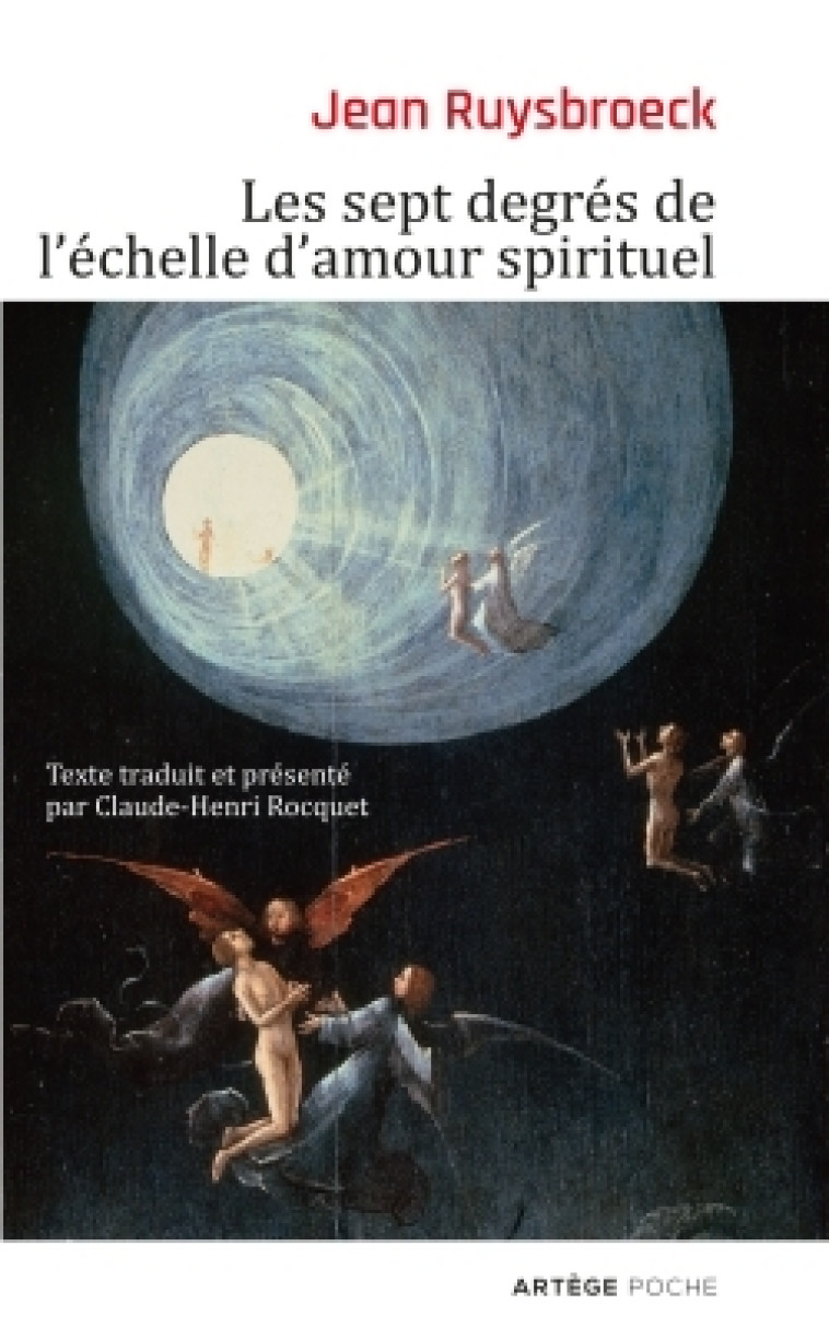 Les sept degrés de l'échelle d'amour spirituel - Ruysbroeck Jean, Rocquet Claude-Henri - ARTEGE