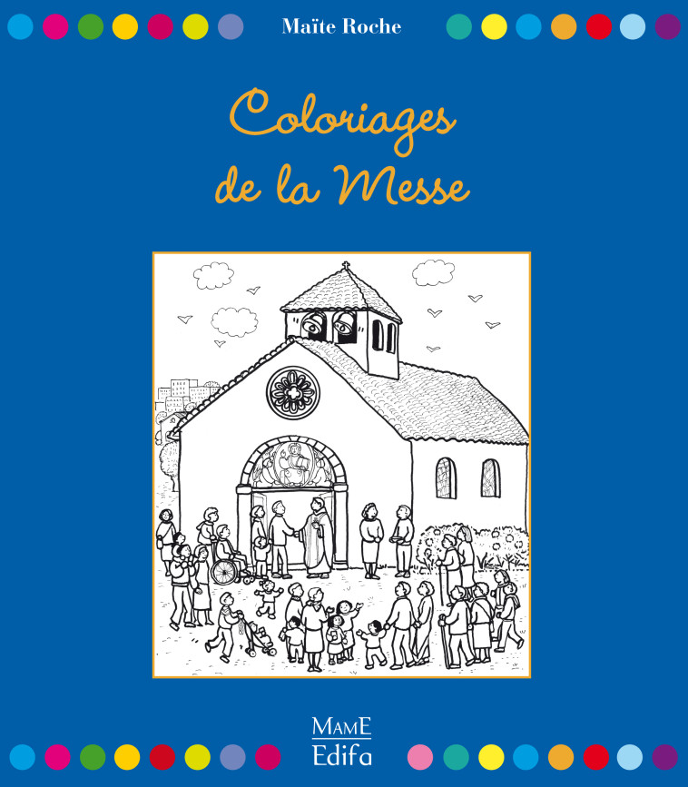 Coloriages de la Messe - ROCHE Maïte - MAME