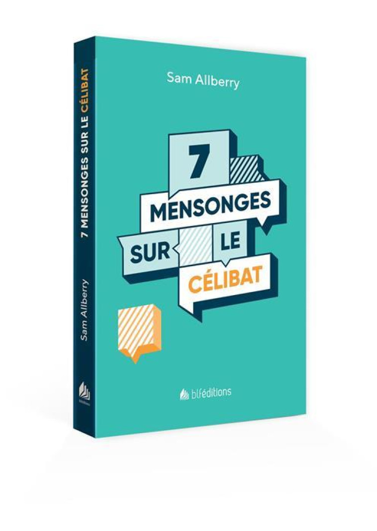 7 mensonges sur le célibat - Allberry Sam - BLF EUROPE