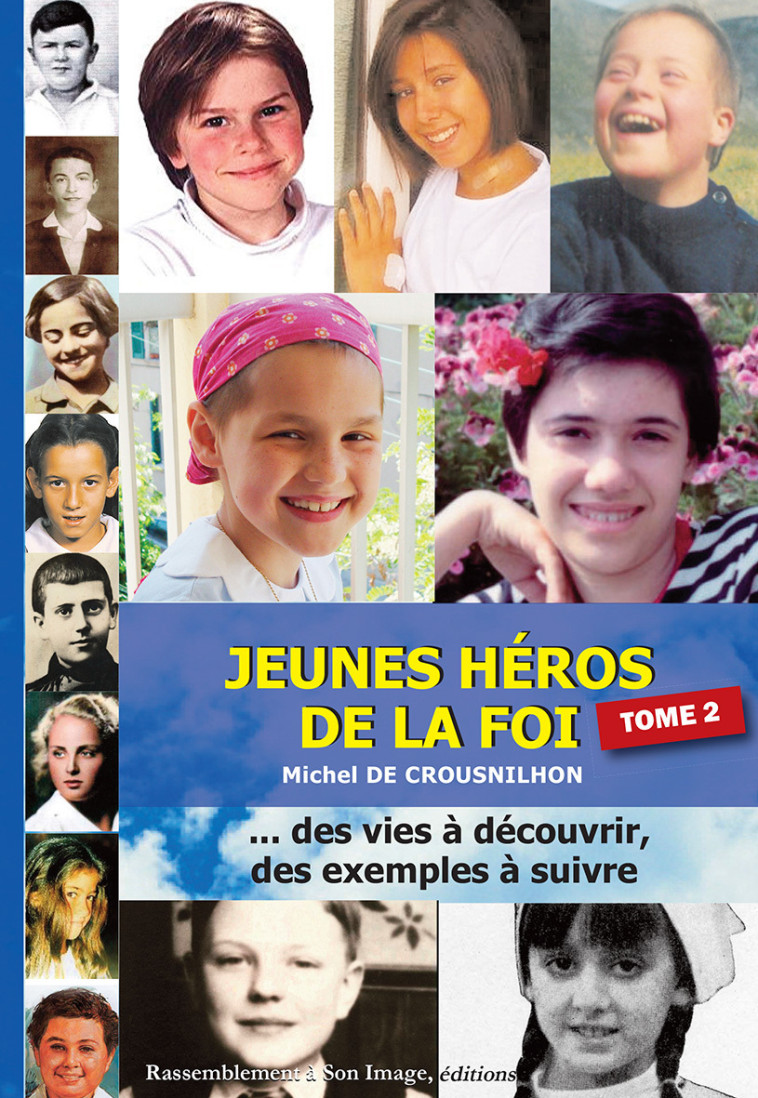 Jeunes héros de la foi T2 - L155 - Michel de Crousnilhon  - RA IMAGE