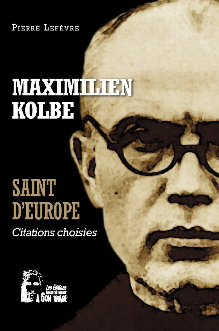 Maximilien Kolbe - Saint d'Europe - L5068 - Lefèvre Pierre - RA IMAGE