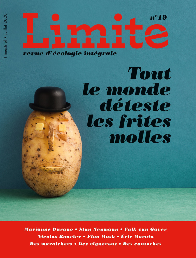 Tout le monde déteste les frites molles, Revue Limite 19 - Limite Rédaction - PREMIERE PARTIE