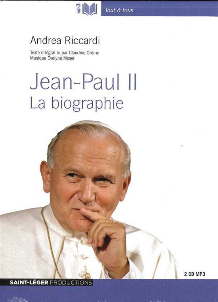 Jean-paul ii la biographie - Riccardi Andrea, GREMY lue par Claudine, ANDREA RICCADI - SAINT LEGER