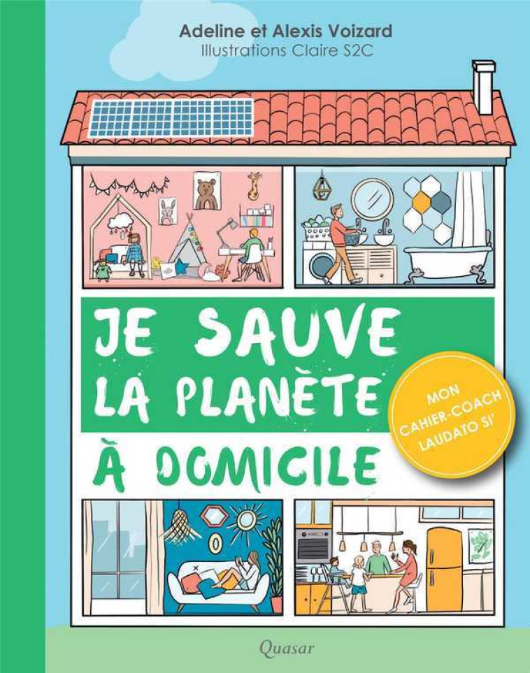 Je sauve la planète à domicile - Voizard Adeline et Alexis, S2C Claire - QUASAR