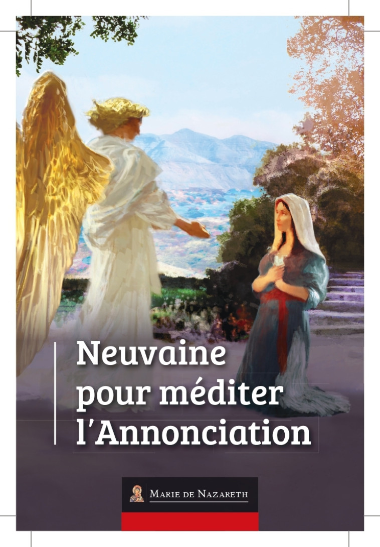 Neuvaine pour méditer l'Annonciation - Association Marie de Nazareth  - MDN PRODUCTIONS