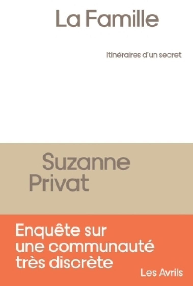 La Famille, itinéraires d'un secret - Privat Suzanne - LES AVRILS