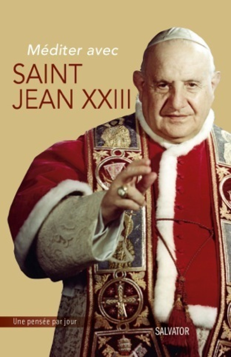 Méditer avec Saint Jean XXIII - Lecoeur Xavier - SALVATOR