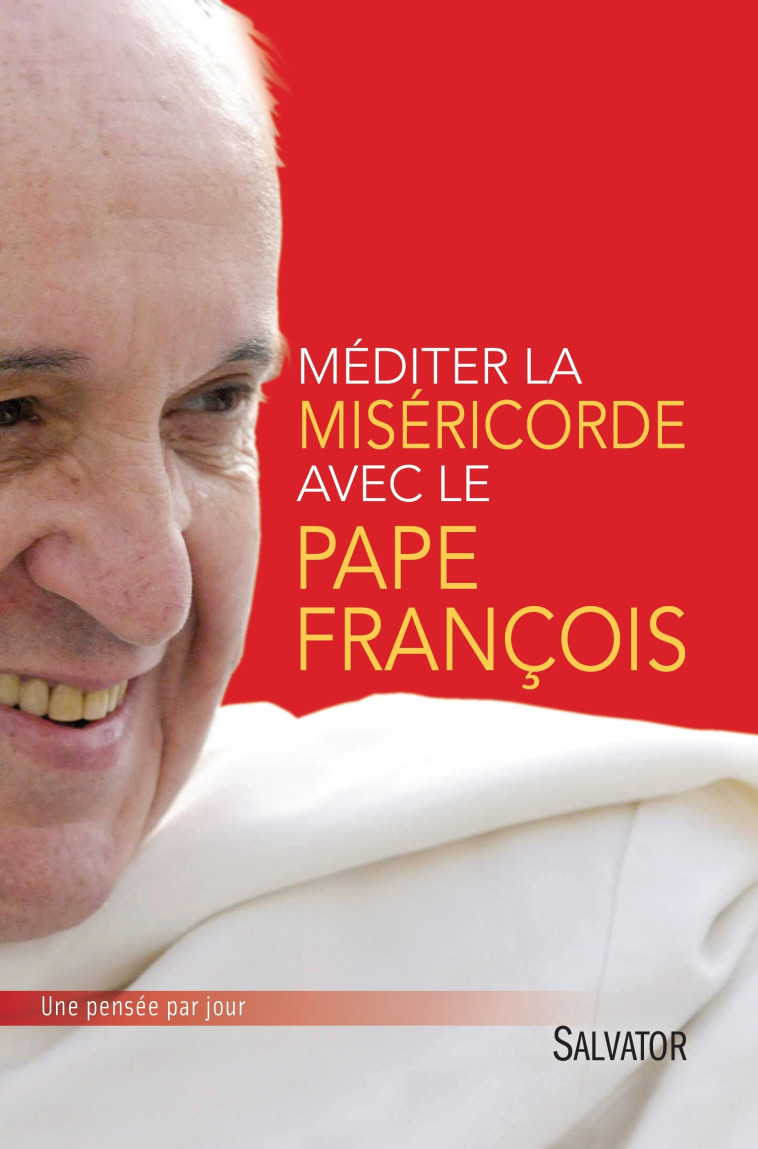 Méditer la miséricorde avec le pape François - Cool Michel - SALVATOR