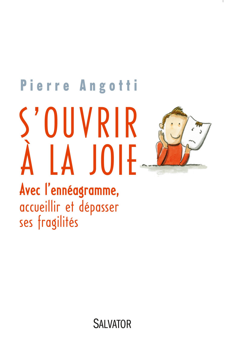 S'ouvrir à la joie - Angotti Pierre - SALVATOR