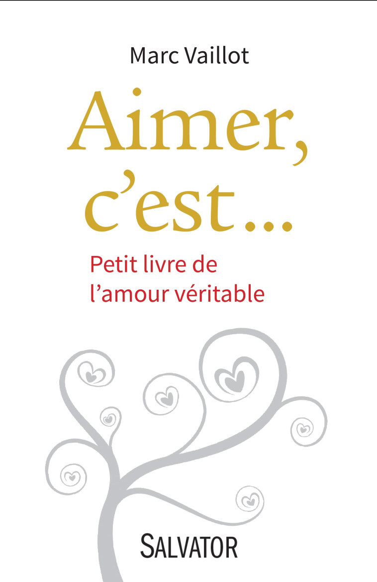 Aimer, c'est… - Marc Vaillot - SALVATOR