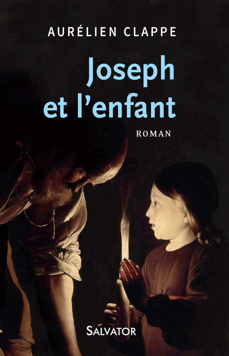 Joseph et l'enfant - Clappe Aurélien - SALVATOR