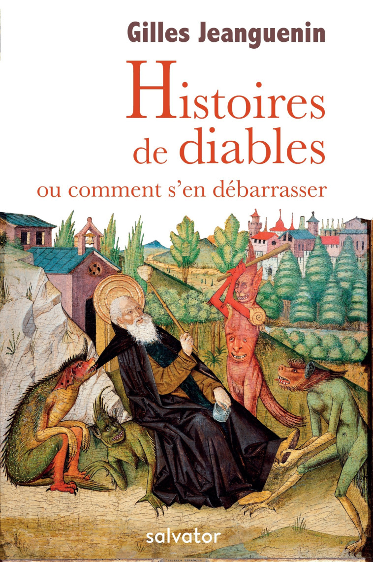 Histoires de diables ou comment s'en débarrasser - JEANGUENIN Gilles - SALVATOR