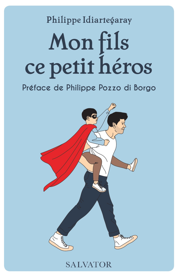 Mon fils, ce petit héros - Idiartegaray Philippe, P Pozzo di Borgo ,  E Moulron  - SALVATOR