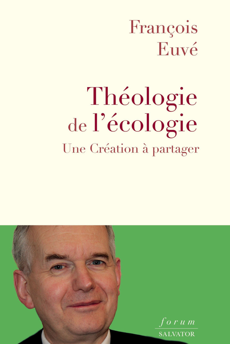 Théologie de l'écologie - Euve François - SALVATOR