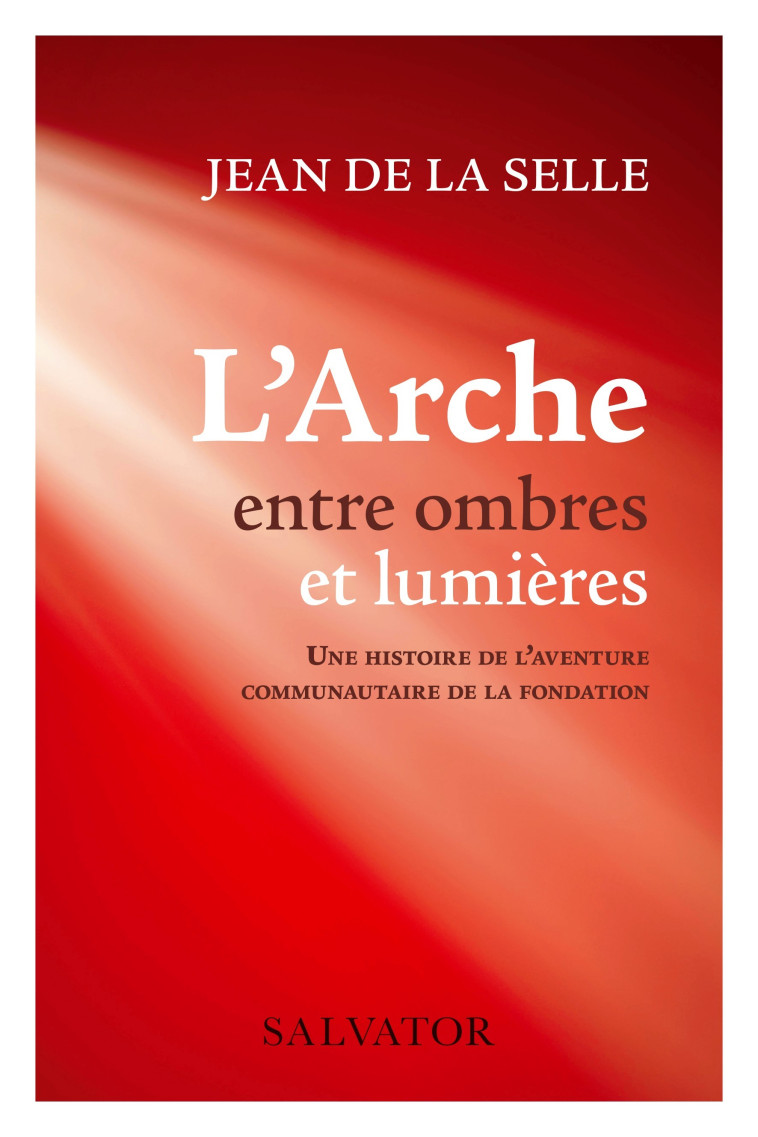 L'Arche entre ombres et lumières - Jean de La Selle  - SALVATOR