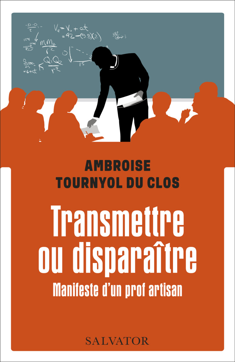 Transmettre ou disparaître - Ambroise Tournyol du Clos  - SALVATOR