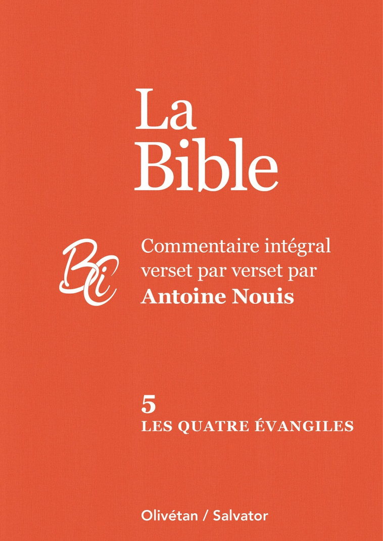 La Bible tome 5 : Les quatre évangiles - Nouis Antoine - SALVATOR