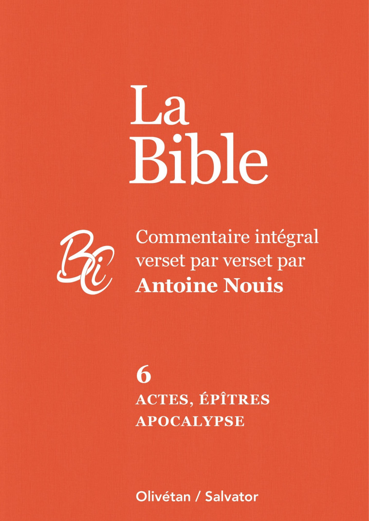 La Bible tome 6 : Actes, épîtres et Apocalypse - Nouis Antoine - SALVATOR