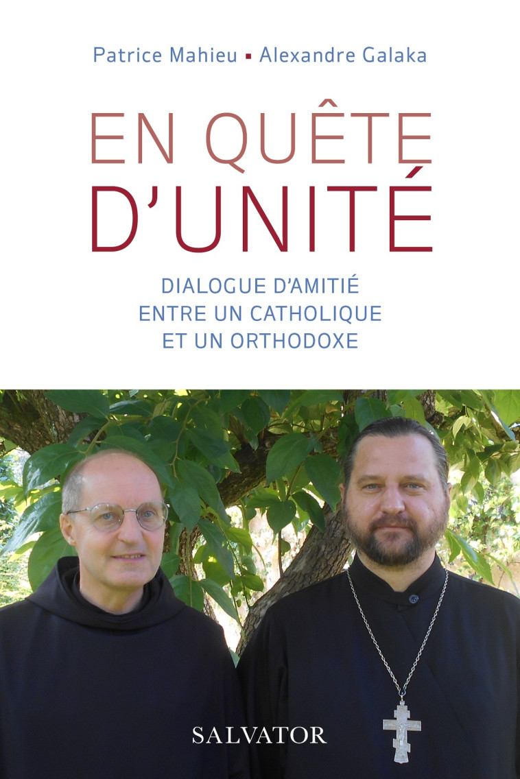 En quête d'unité - Mahieu Patrice, GALAKA ALEXANDRE, PATRICE MAHIEU/ALEXANDRE GALAKA  - SALVATOR