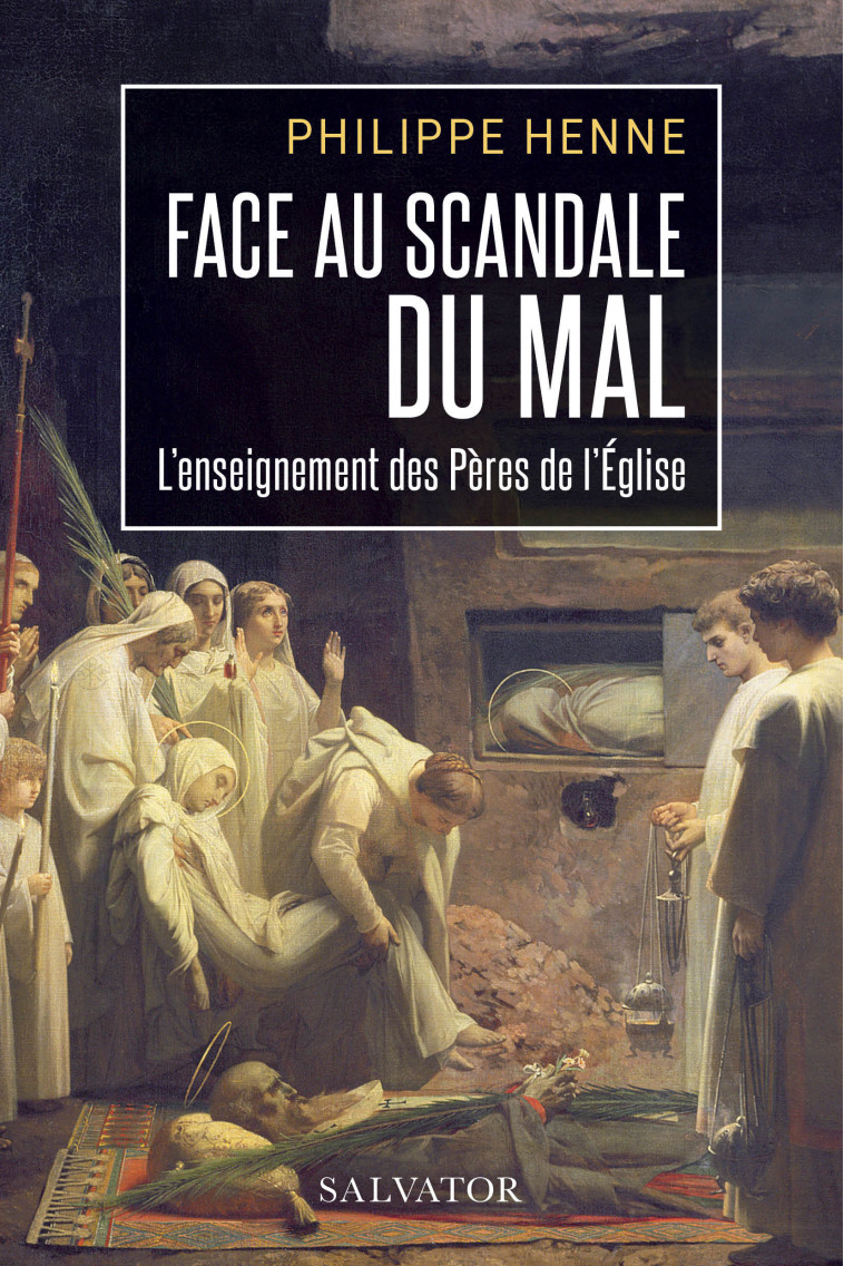 Face au scandale du mal - Henne Philippe - SALVATOR