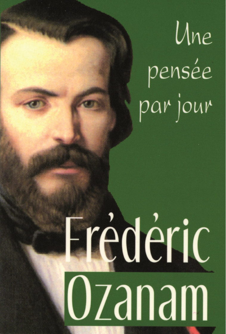 FREDERIC OZANAM: UNE PENSEE PAR JOUR - OZANAM F - MEDIASPAUL