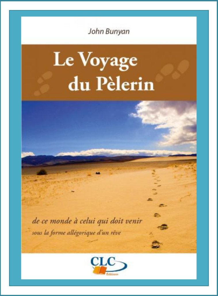 Le voyage du pèlerin - John Bunyan - CLC FRANCE