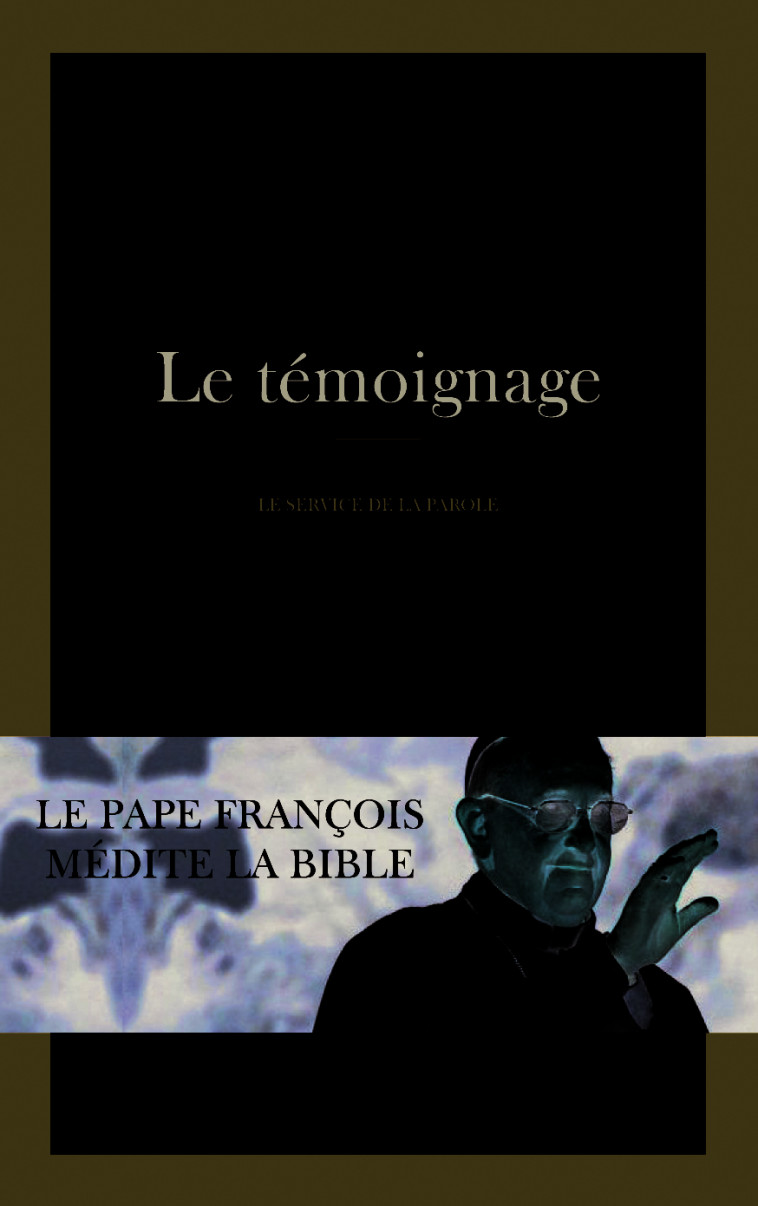 Le témoignage - Pape François Pape François - MAME