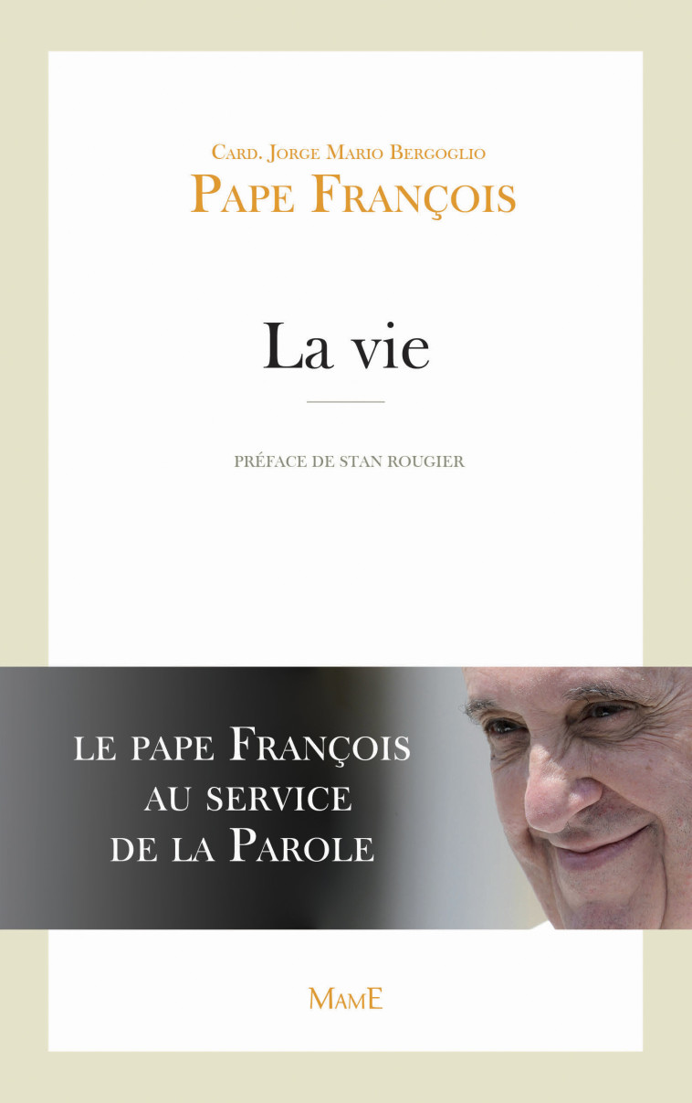 La vie - Pape François Pape François - MAME