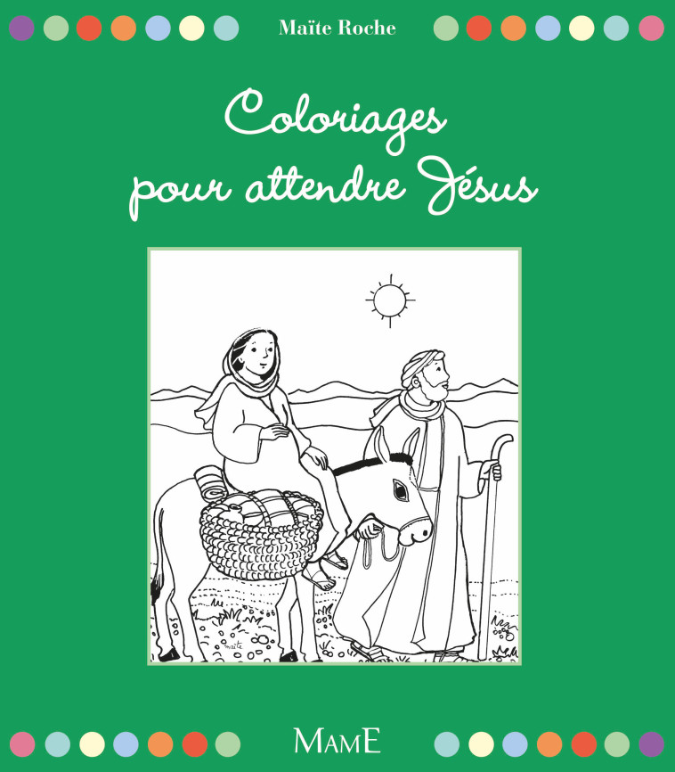 Coloriages pour attendre Jésus - ROCHE Maïte - MAME