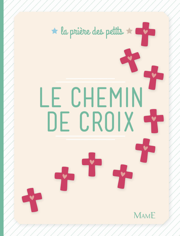 Le chemin de croix - NE - Levivier Juliette, Gravier Anne - MAME