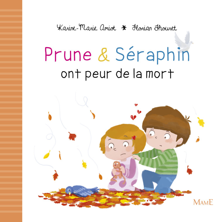 Prune et Séraphin ont peur de la mort - Amiot Karine-Marie, Thouret Florian - MAME