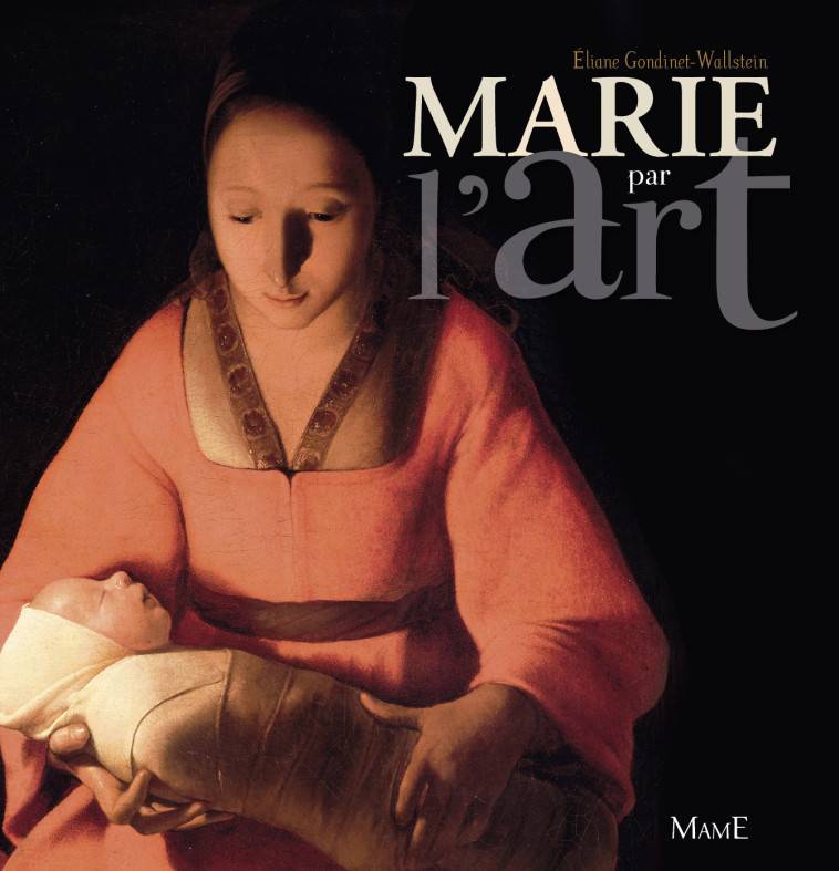 Marie par l'art - GONDINET-WALLSTEIN Eliane - MAME