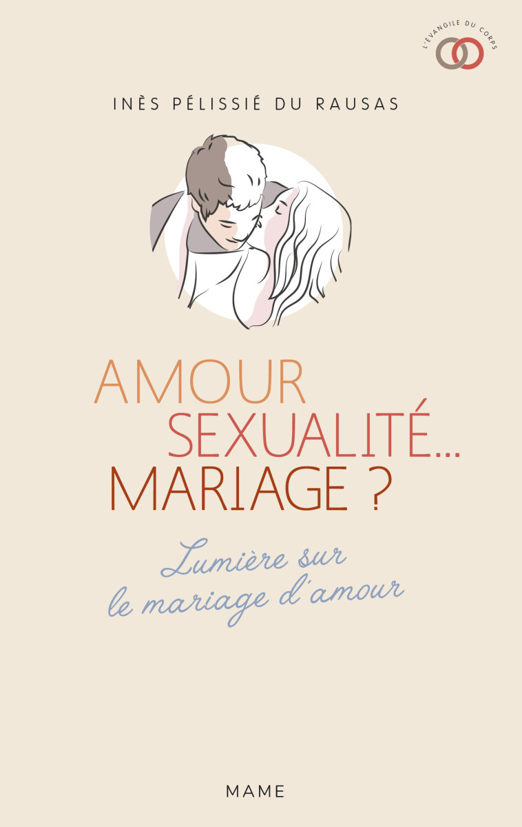 Amour, sexualité mariage ? - Pélissié du Rausas Inès - MAME