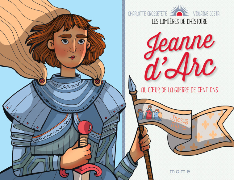 Jeanne d'Arc - GROSSETETE Charlotte, Costa Violaine - MAME