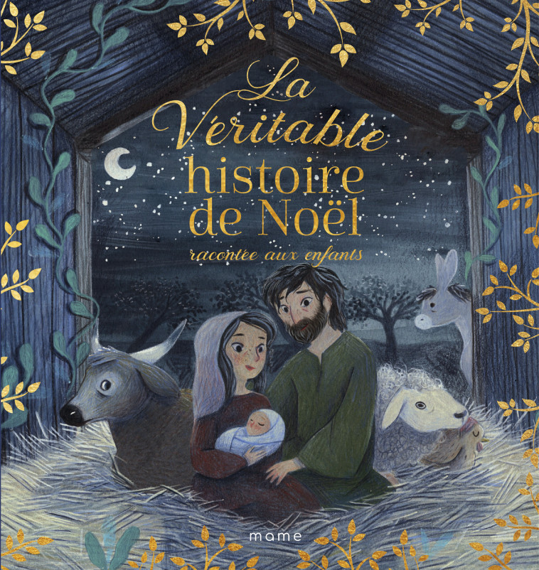 La Véritable histoire de Noël racontée aux enfants - Lacassagne Anne-Isabelle, Videlo Amélie - MAME