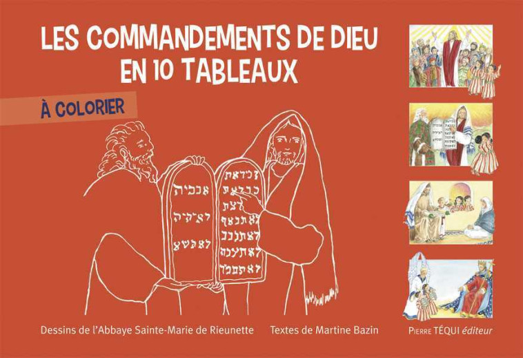 Les Commandements de Dieu en 10 tableaux à colorier - BAZIN Martine, Abbaye sainte Marie de Rieunette  - TEQUI