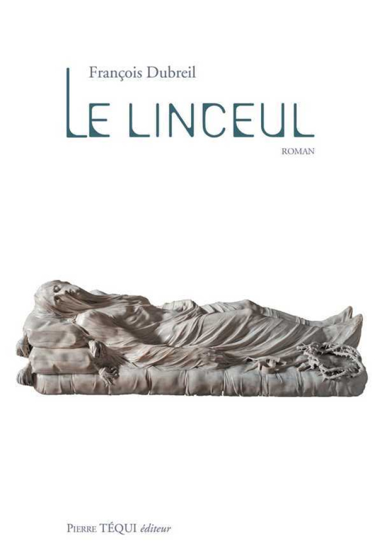 Le Linceul - DUBREIL François - TEQUI