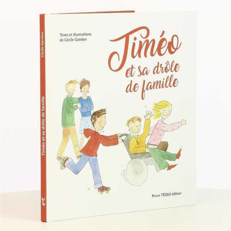 Timéo et sa drôle de famille - Gandon Cécile - TEQUI